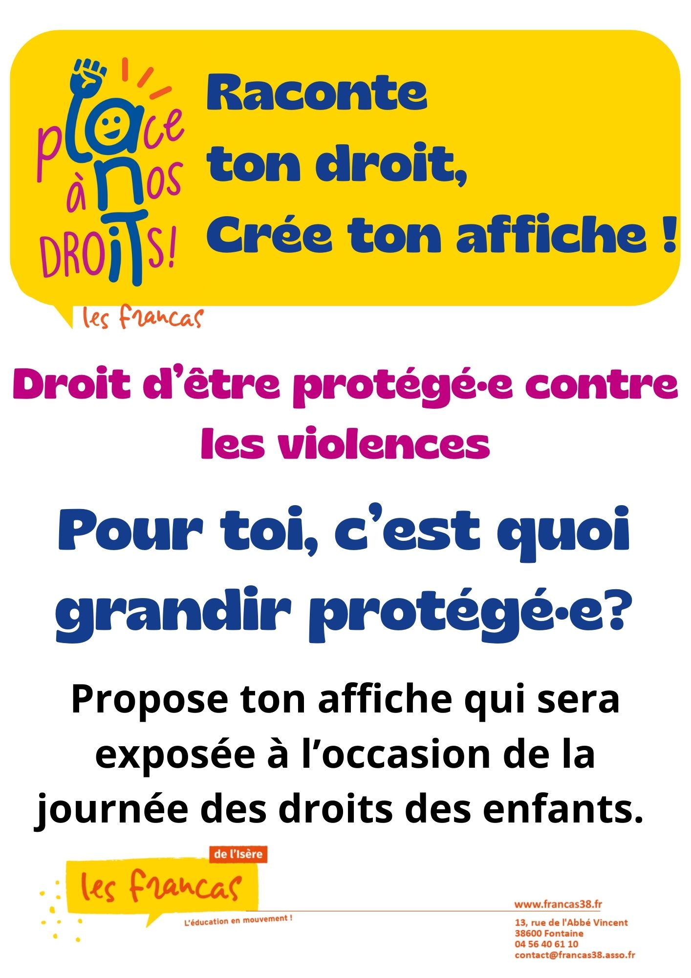 Raconte ton droit, crée ton affiche ! Droit d’être protégé·e contre les violences « Pour toi c’est quoi grandir protégé·e? »